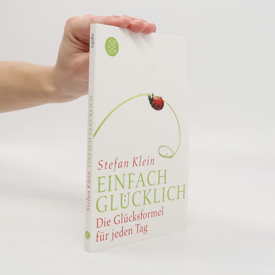 Stefan Klein Einfach glücklich