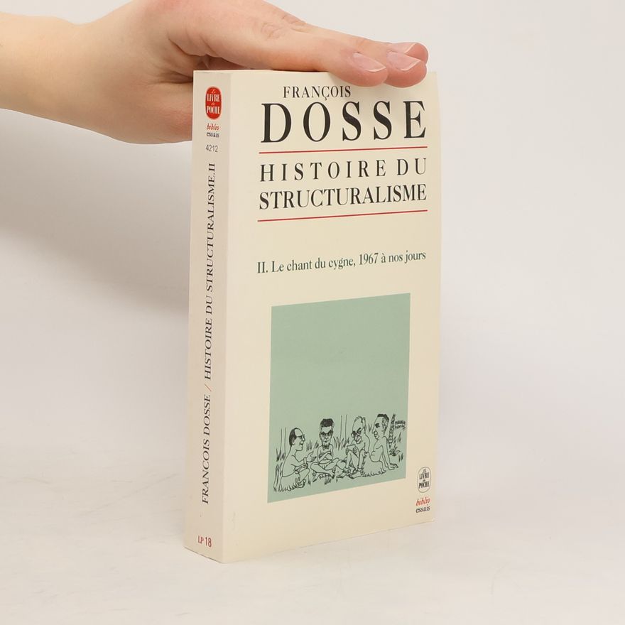 François Dosse Histoire du structuralisme.