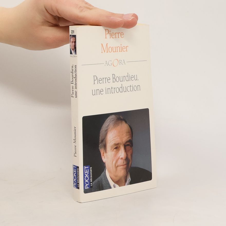 Pierre Mounier Pierre Bourdieu : une introduction