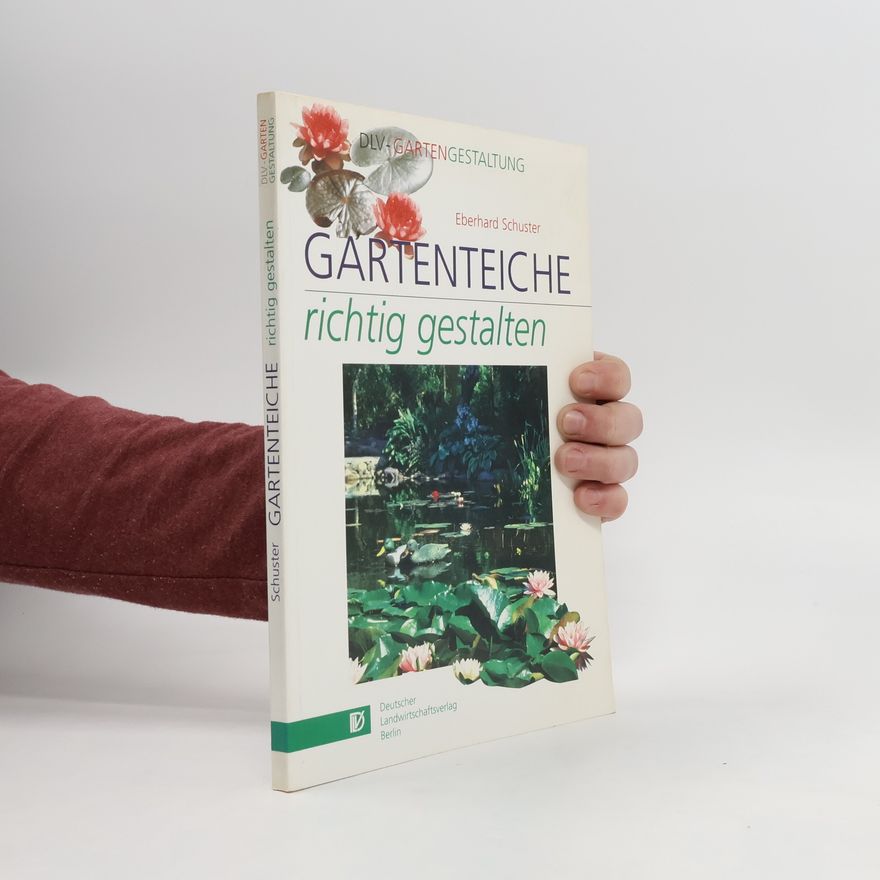 Eberhard Schuster Gartenteiche richtig gestalten