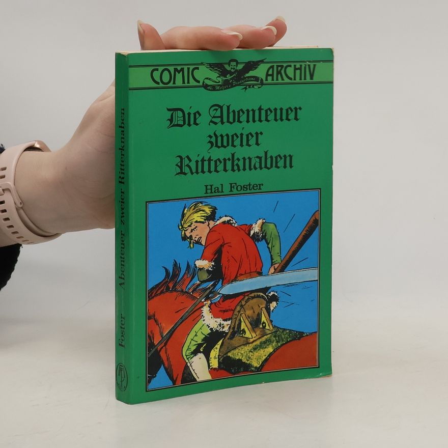 Harold Foster Die Abenteuer zweier Ritterknaben