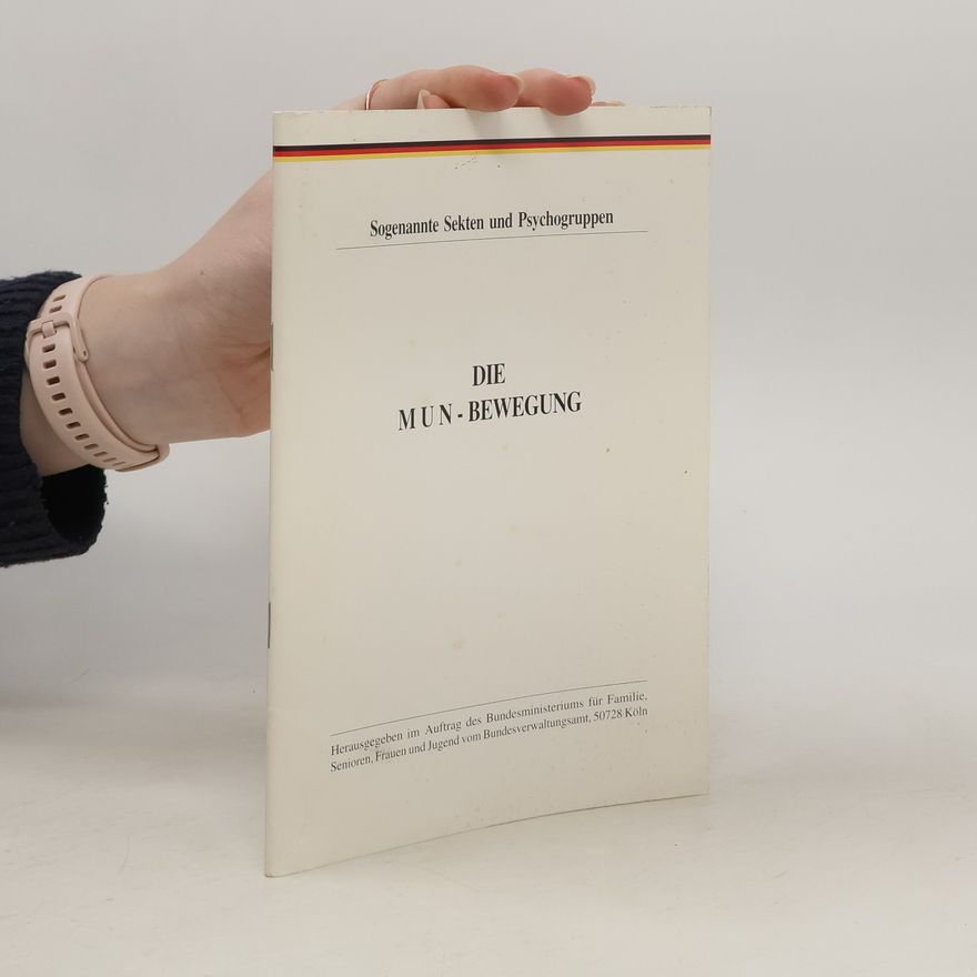 Autorenkollektiv Sogenannte Sekten und Psychogruppen. Die Mun-Bewegung