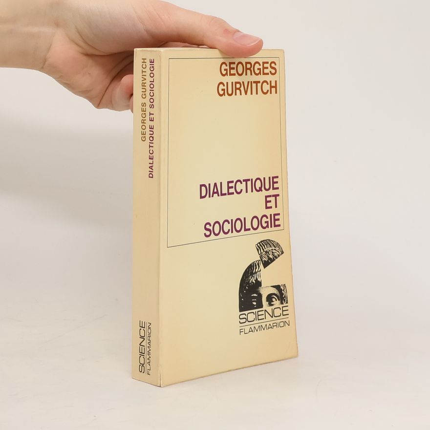 Georges Gurvitch Dialectique et sociologie