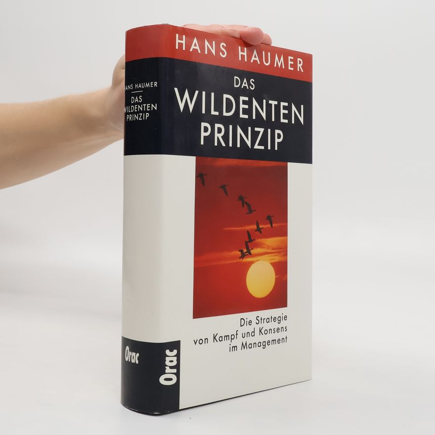Hans Haumer Das Wildenten-Prinzip