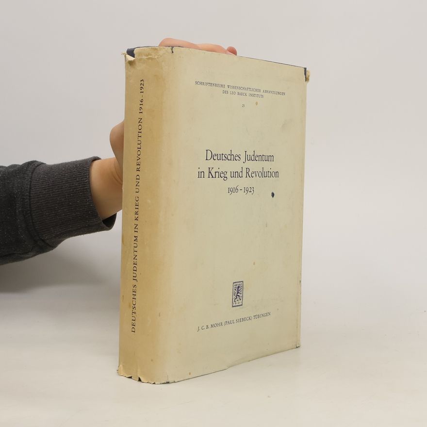 Werner E. Mosse Deutsches Judentum in Krieg und Revolution 1916 bis 1923