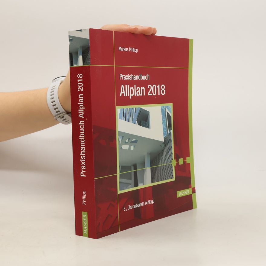 Markus Philipp Praxishandbuch Allplan 2018