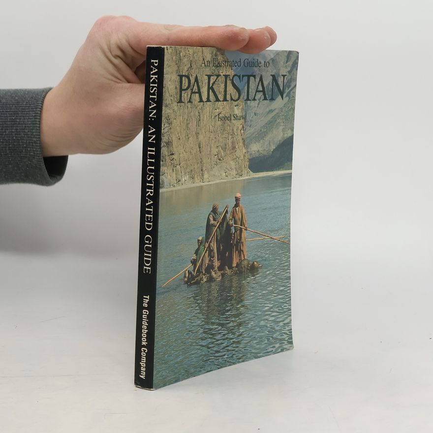 Isobel Shaw Pakistan. An Illustrated Guide