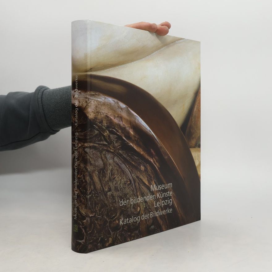 Herwig Guratzsch Museum der Bildenden Künste Leipzig, Katalog der Bildwerke