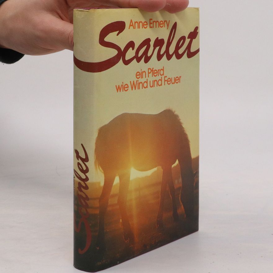 Anne Emery Scarlet. Ein Pferd wie Wind und Feuer