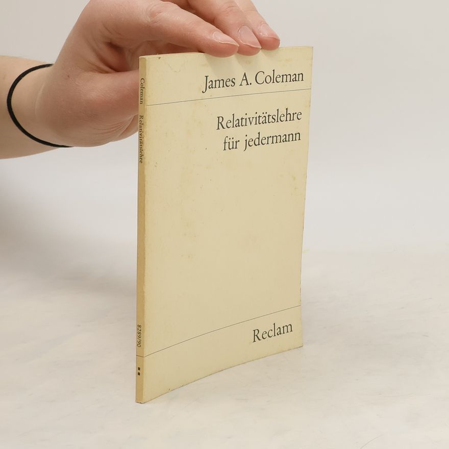 James A. Coleman Relativitätslehre für Jedermann