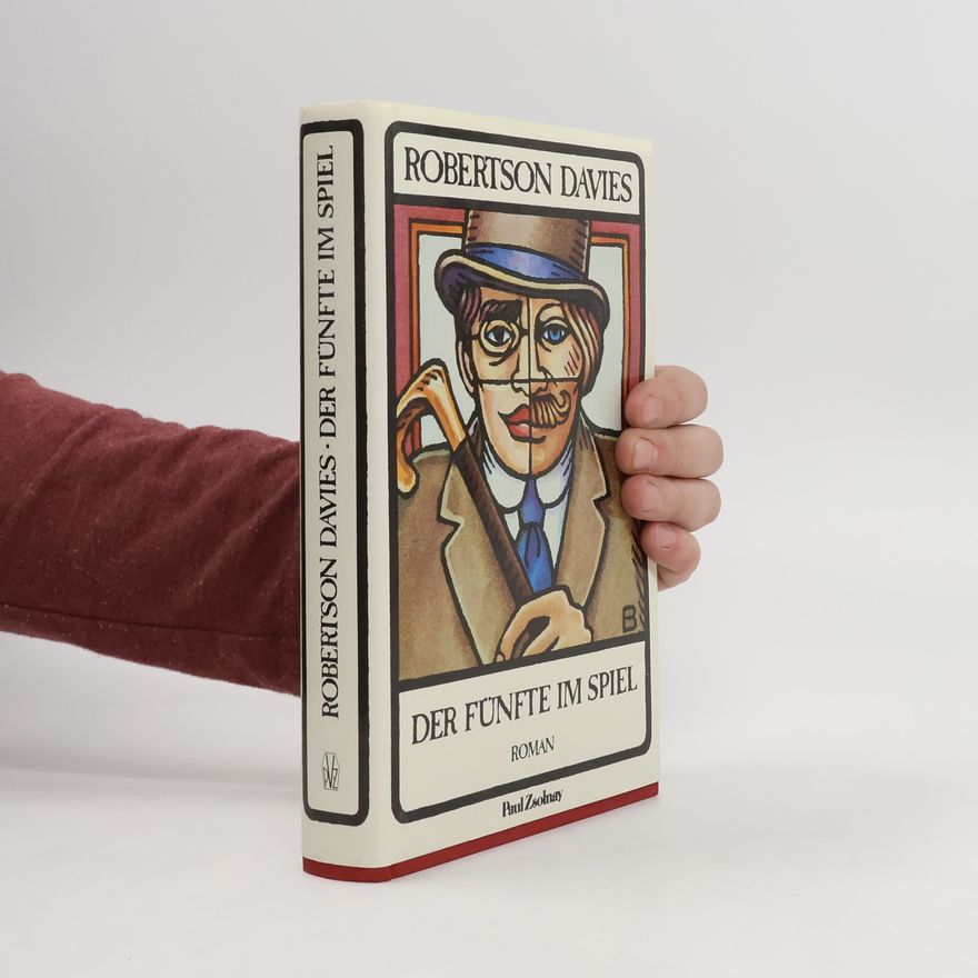 Robertson Davies Der Fünfte im Spiel