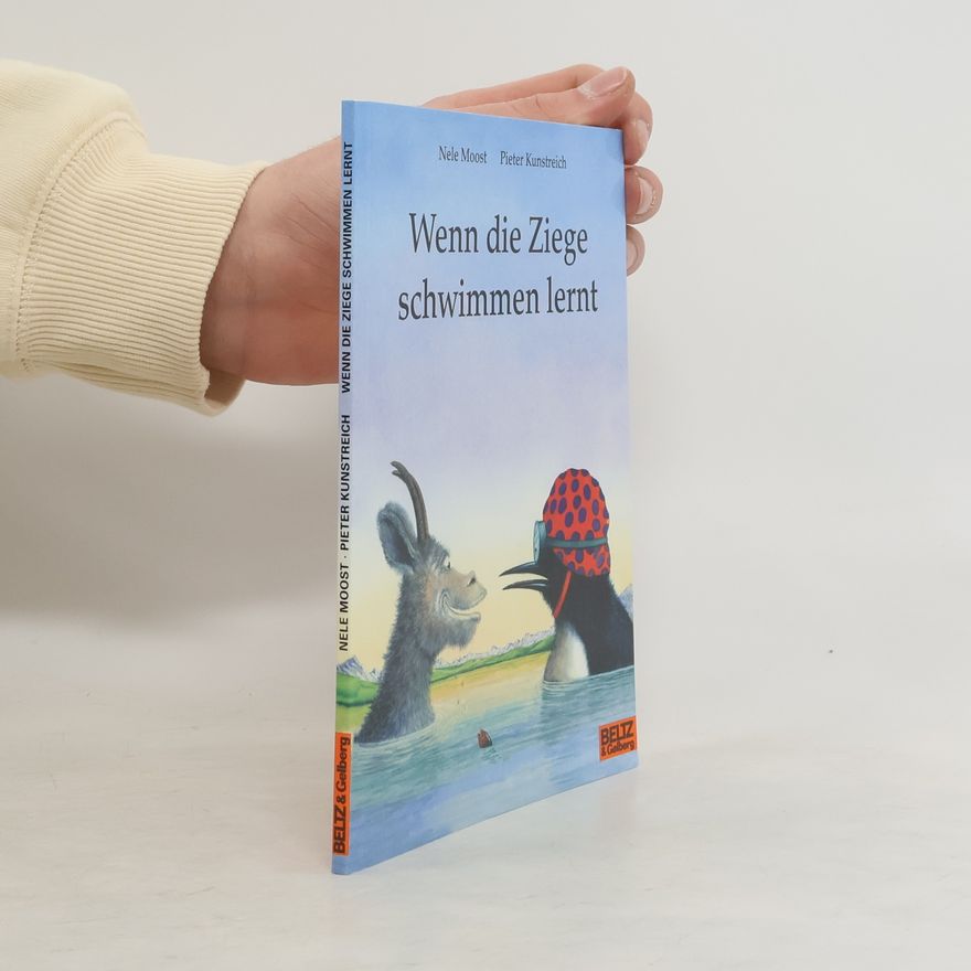 Nele Moost Wenn die Ziege schwimmen lernt