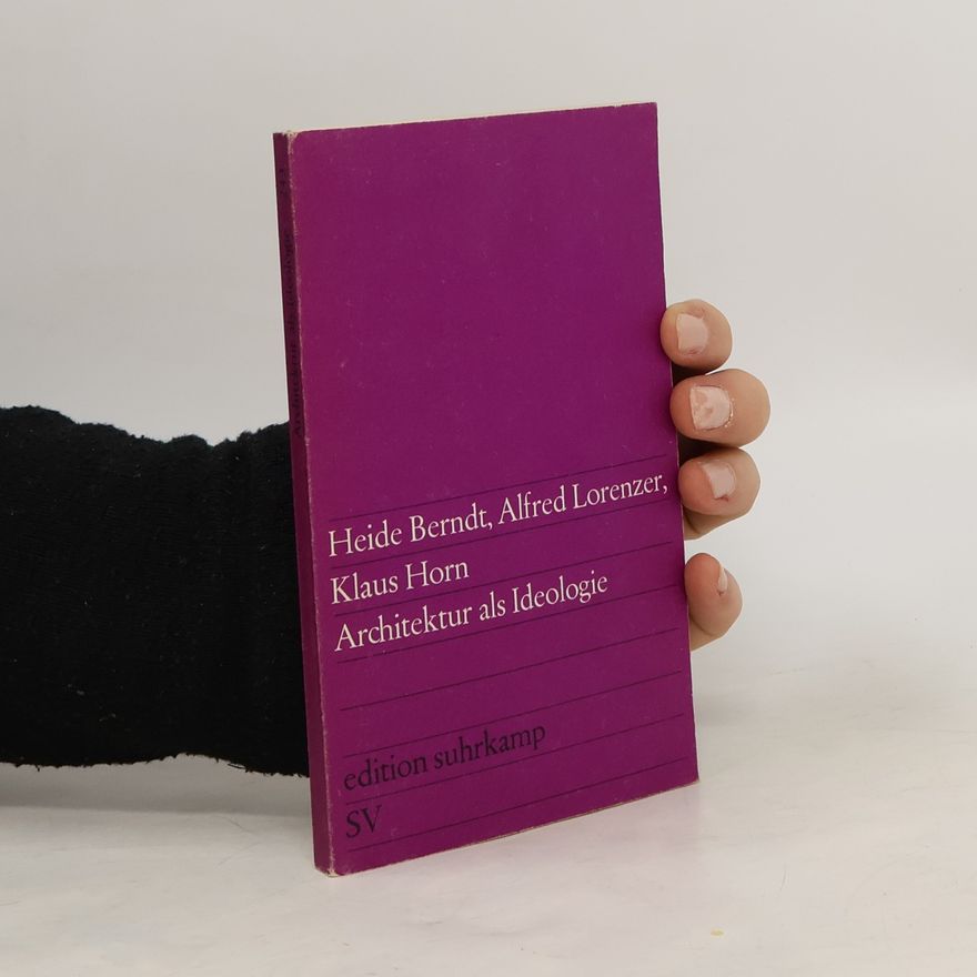 Klaus Horn Architektur als Ideologie