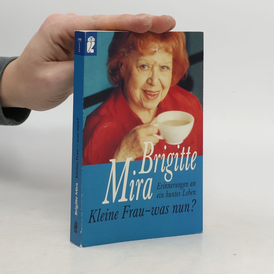 Brigitte Mira Kleine Frau - was nun?
