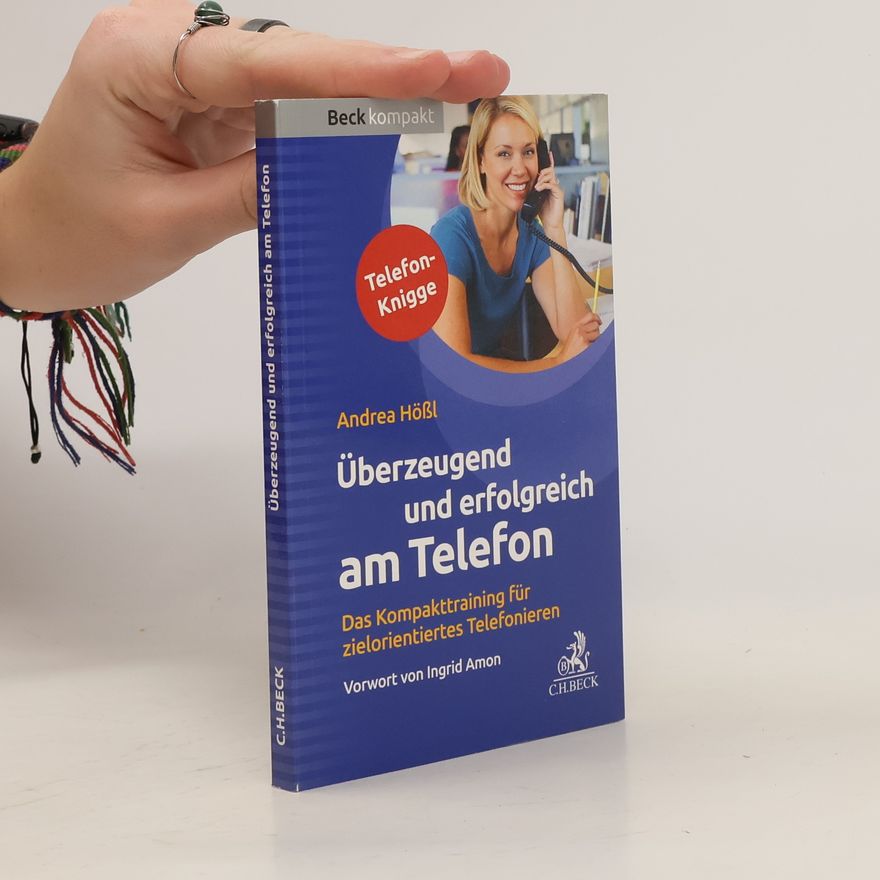 Andrea Hößl Überzeugend und erfolgreich am Telefon