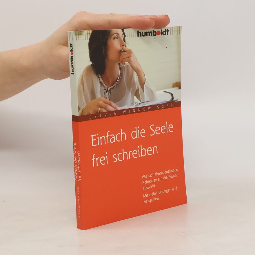 Sylvia Winnewisser Einfach die Seele frei schreiben