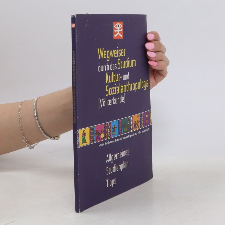 Autorenkollektiv Wegweiser durch das Studium Kultur- und Sozialanthropologie