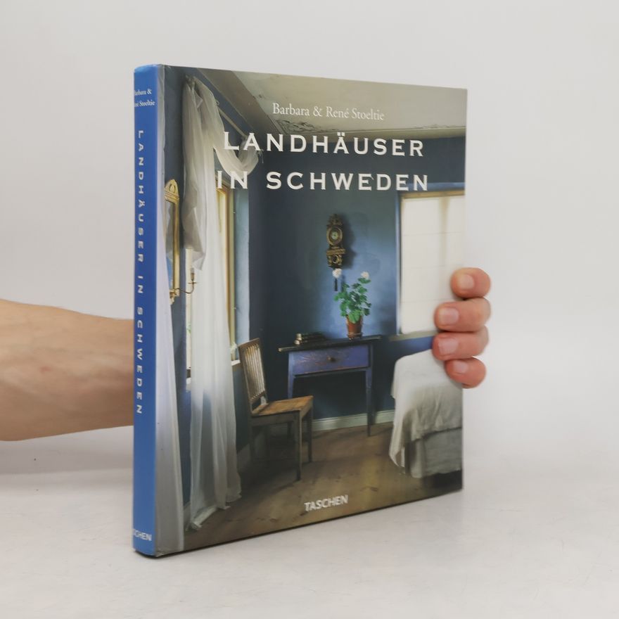 Barbara Stoeltie Landhäuser in Schweden. Engl.-Dtsch.-Französ.