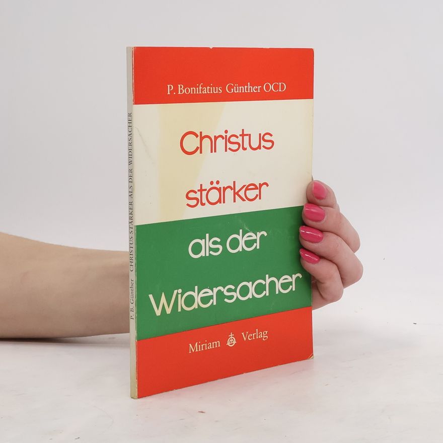 Bonifatius Günther Christus stärker als der Widersacher