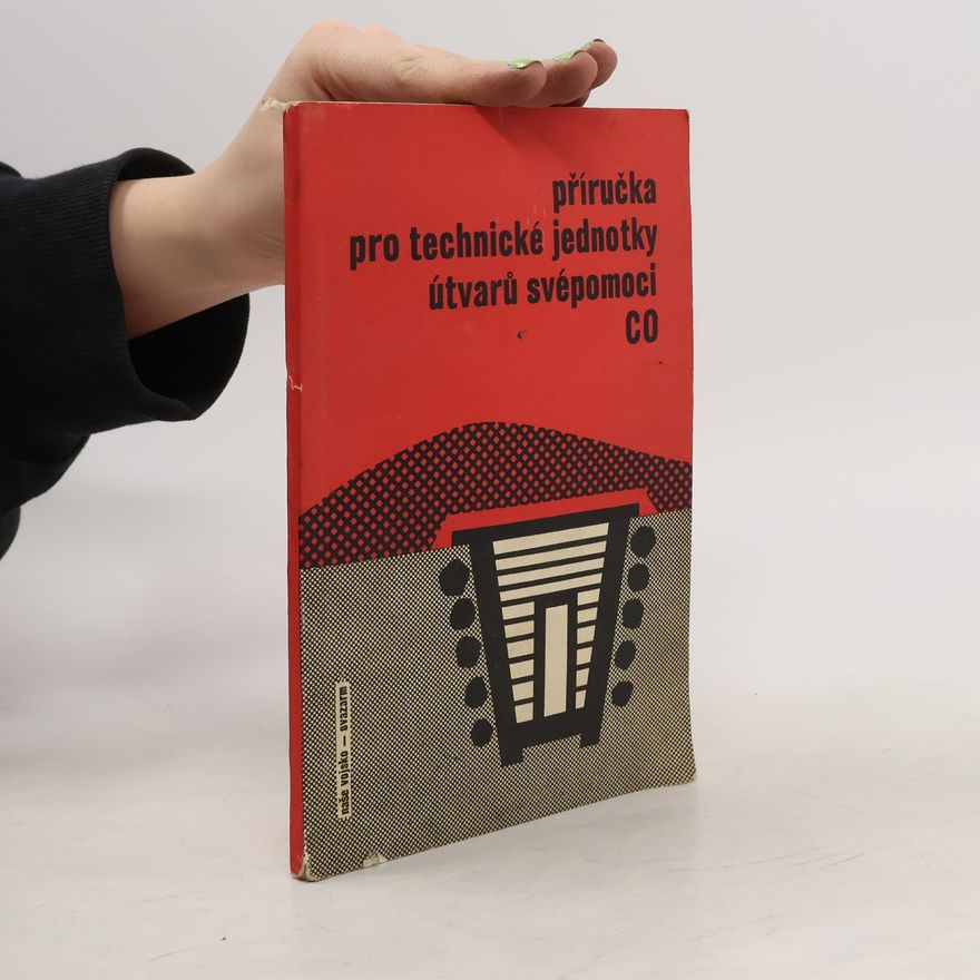 Kolektiv autorů Příručka pro technické jednotky útvarů svépomoci CO