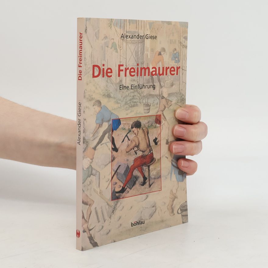 Alexander Giese Die Freimaurer