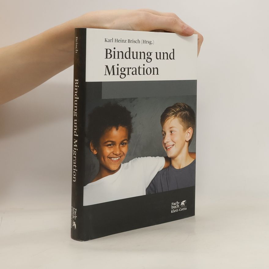 Karl Heinz Brisch Bindung und Migration