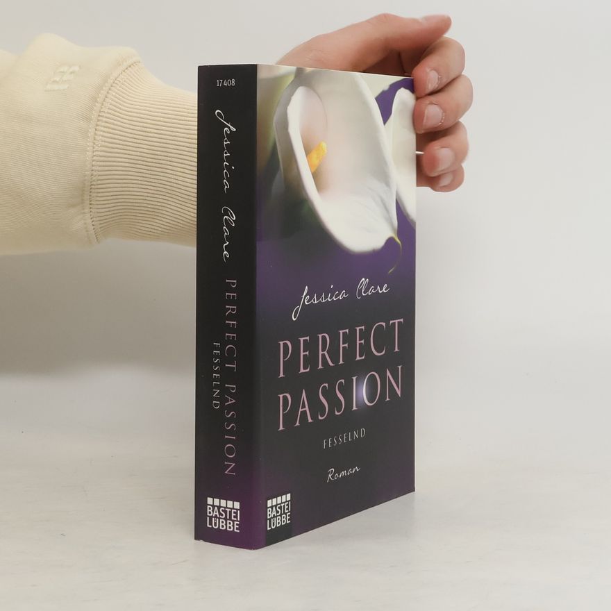 Jessica Clare Perfect Passion - fesselnd