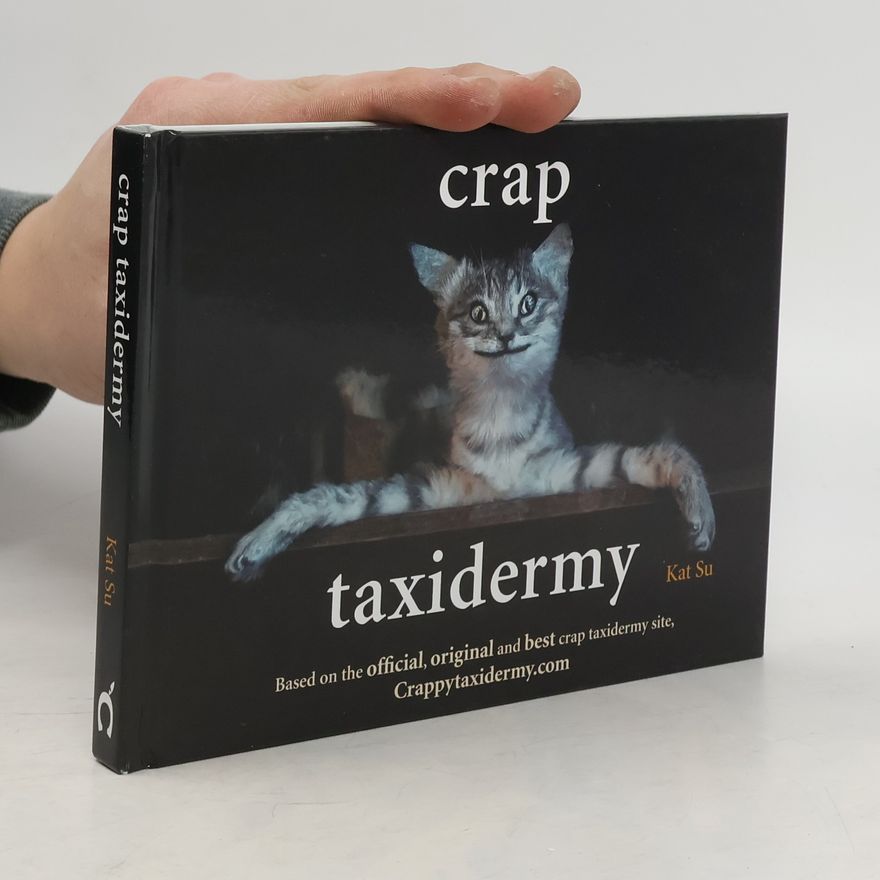 Kat Su Crap Taxidermy
