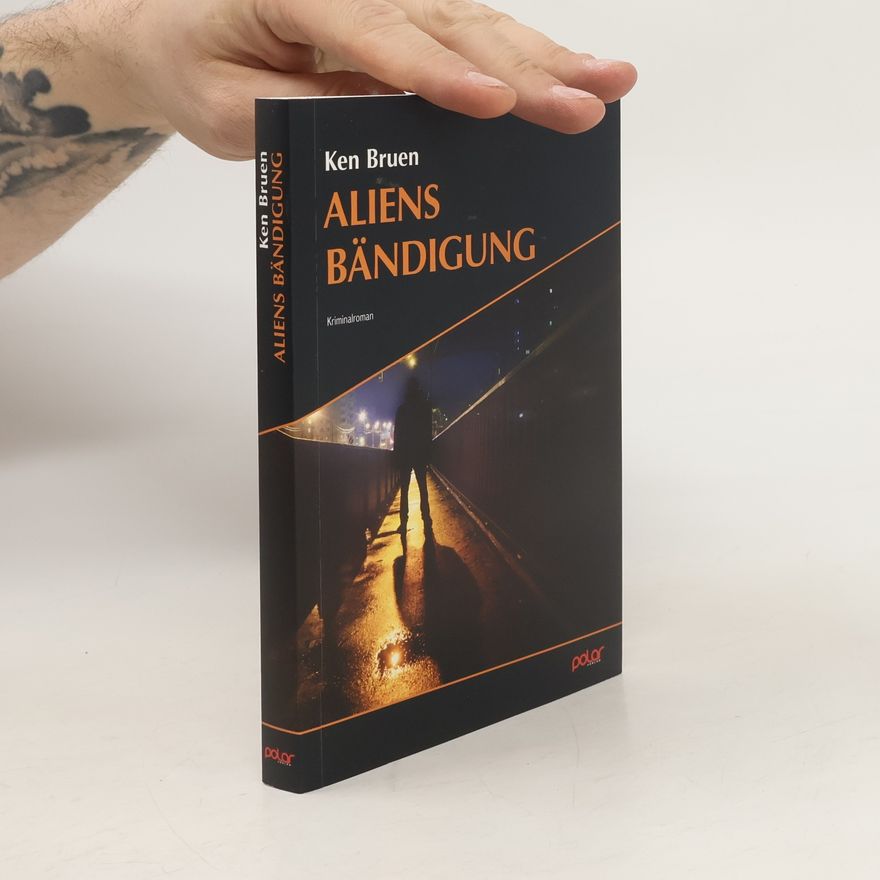 Ken Bruen Aliens Bändigung