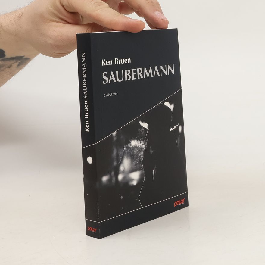 Ken Bruen Saubermann