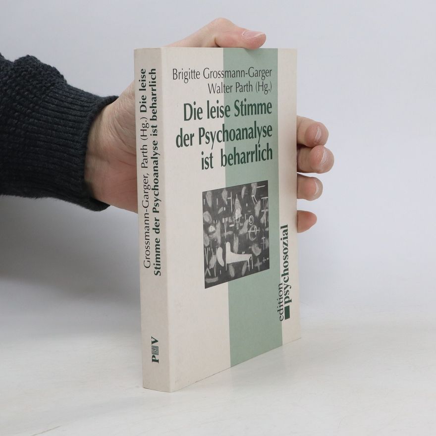 Brigitte Grossmann-Garger Die leise Stimme der Psychoanalyse ist beharrlich
