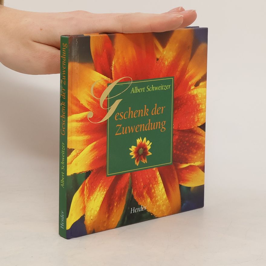 Albert Schweitzer Geschenk der Zuwendung