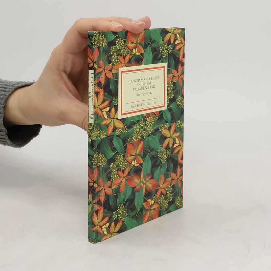Rainer Maria Rilke In einem fremden Park