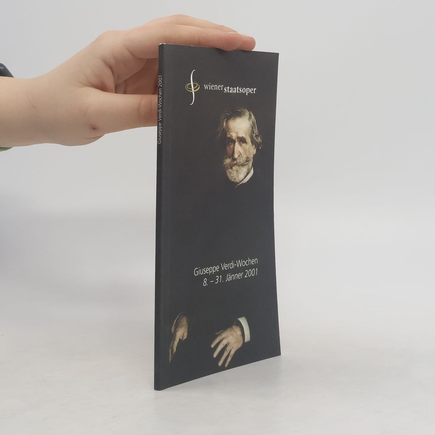 Various authors Wiener Staatsoper. Giuseppe Verdi-Wochen 8. – 31. Jänner 2001