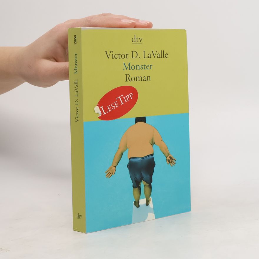 Victor LaValle Monster oder Homunculus