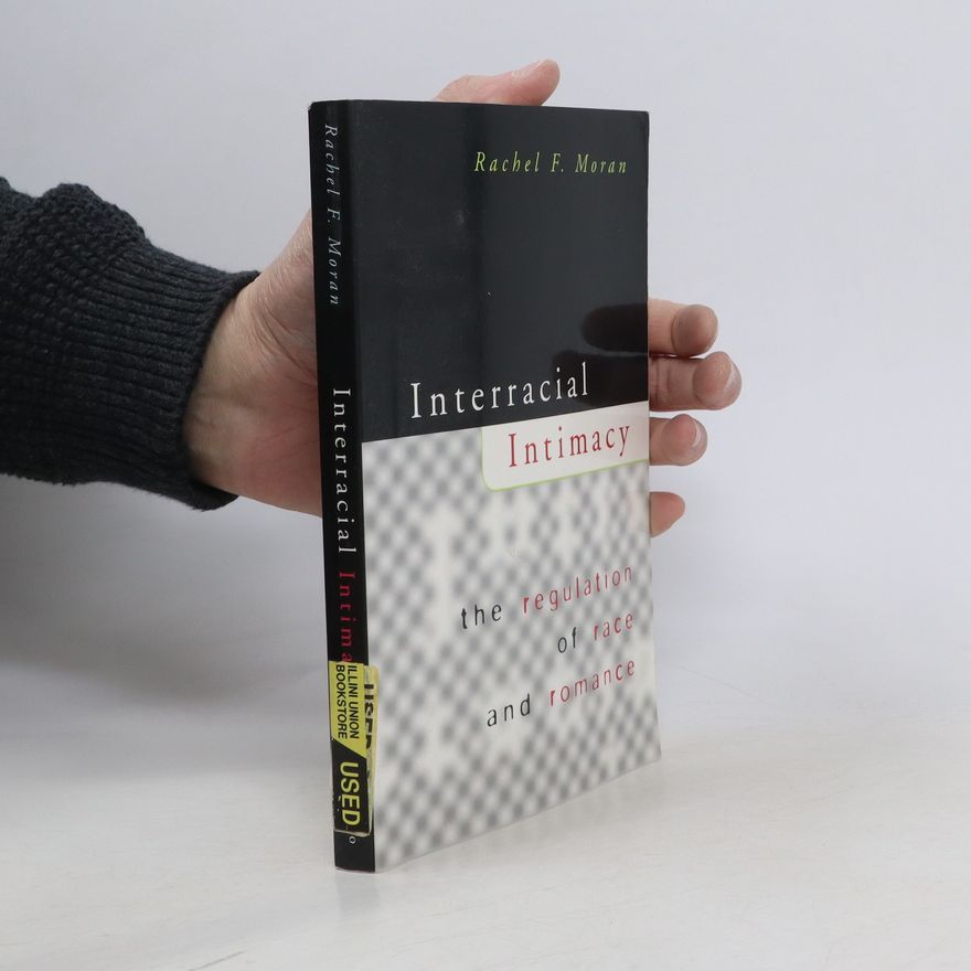 Rachel F. Moran Interracial Intimacy