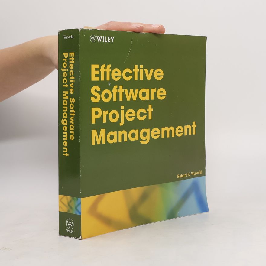 Robert K. Wysocki Effective Software Project Management