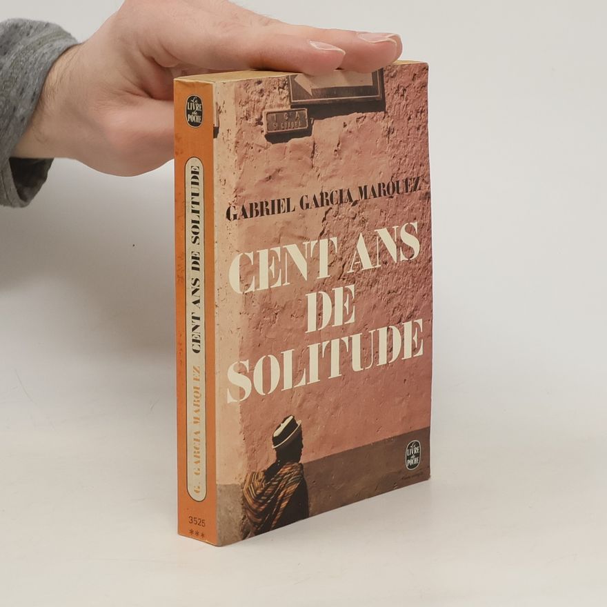 Gabriel García Márquez Cent ans de Solitude