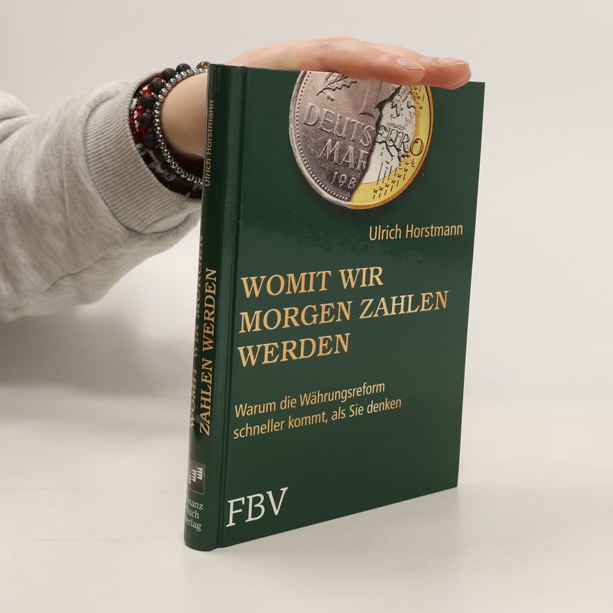 Ulrich Horstmann Womit wir morgen zahlen werden