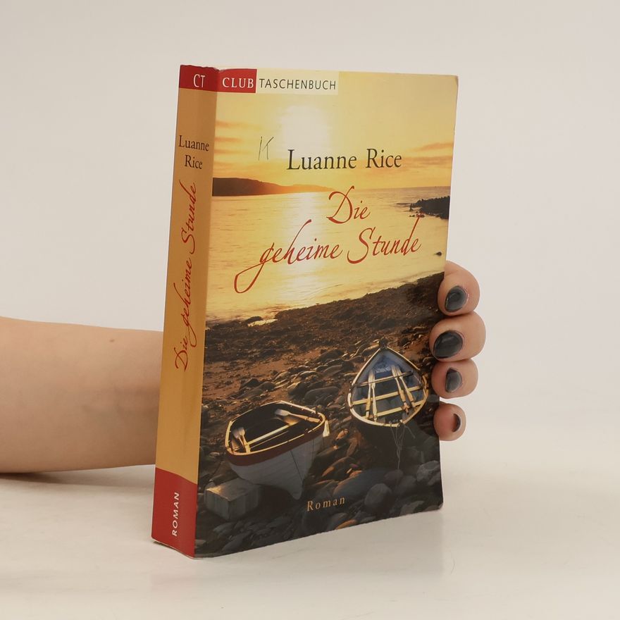 Luanne Rice Die geheime Stunde