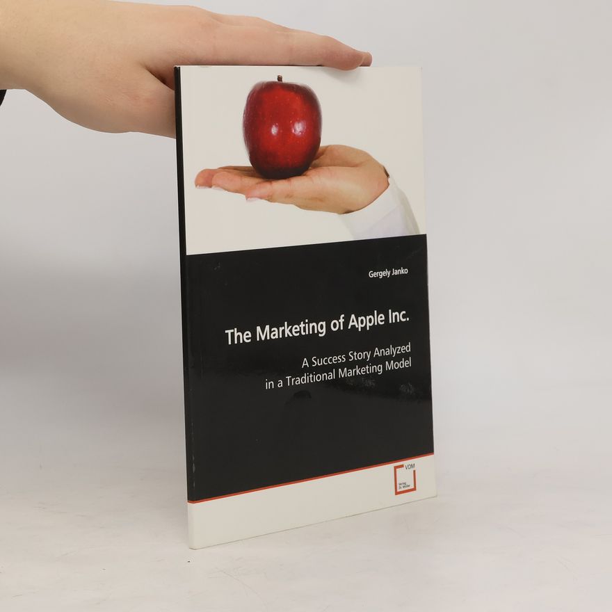 Gergely Janko The Marketing of Apple Inc.