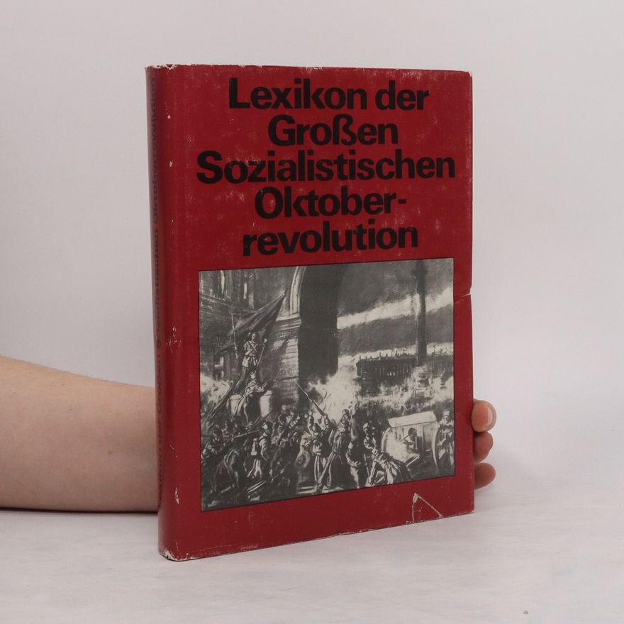 Georgij N. Golikov Lexikon der Grossen Sozialistischen Oktoberrevolution