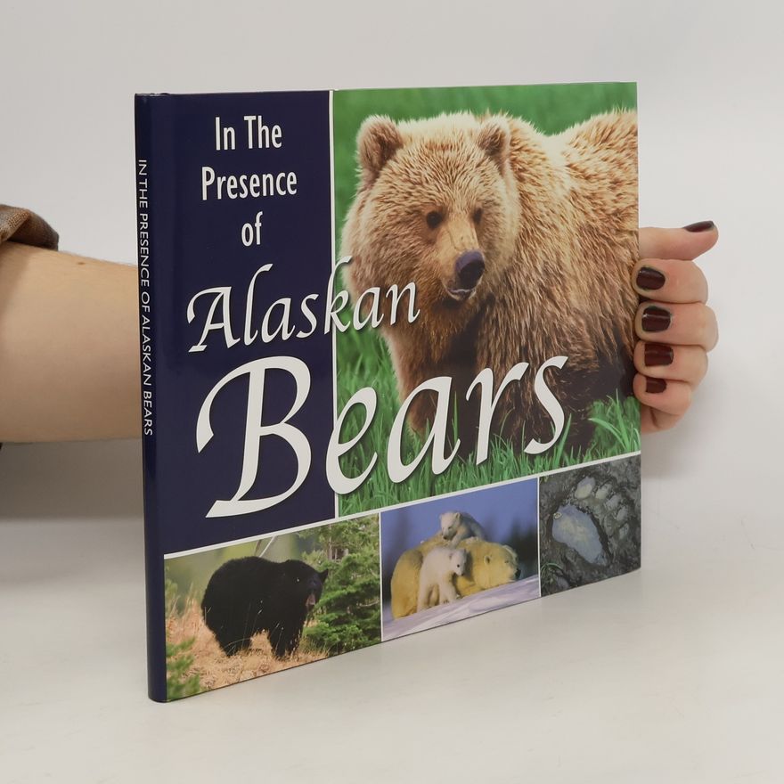 Various authors In The Presence of Alaskan Bears