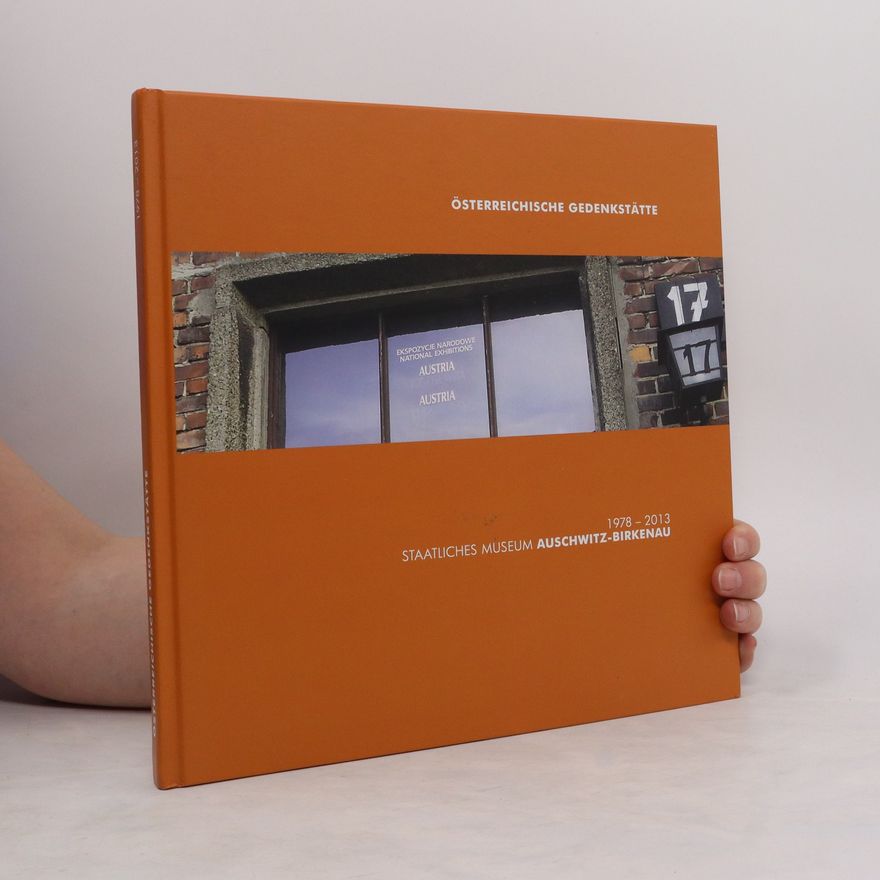 Autorenkollektiv Österreichische gedenkstätte 1978-2013