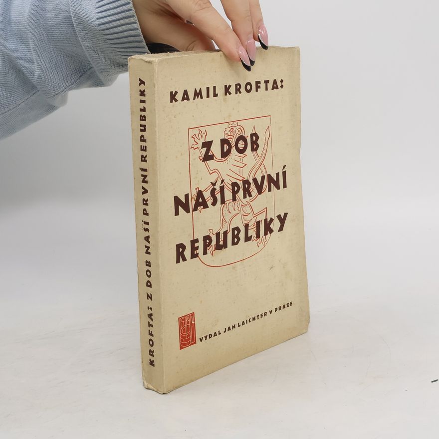 Kamil Krofta Z dob naší republiky