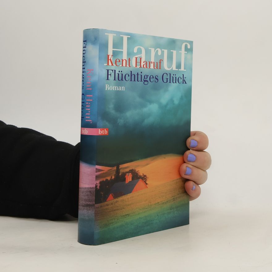 Kent Haruf Flüchtiges Glück