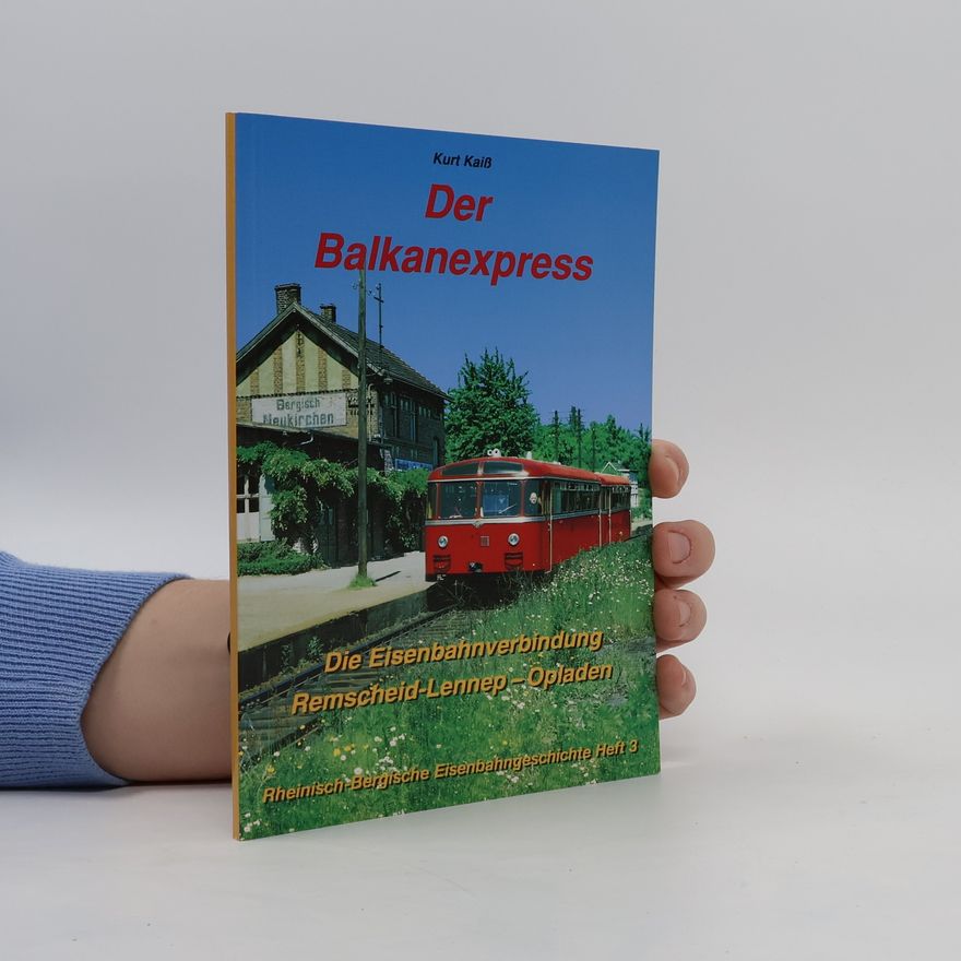 Kurt Kaiß Der Balkanexpress