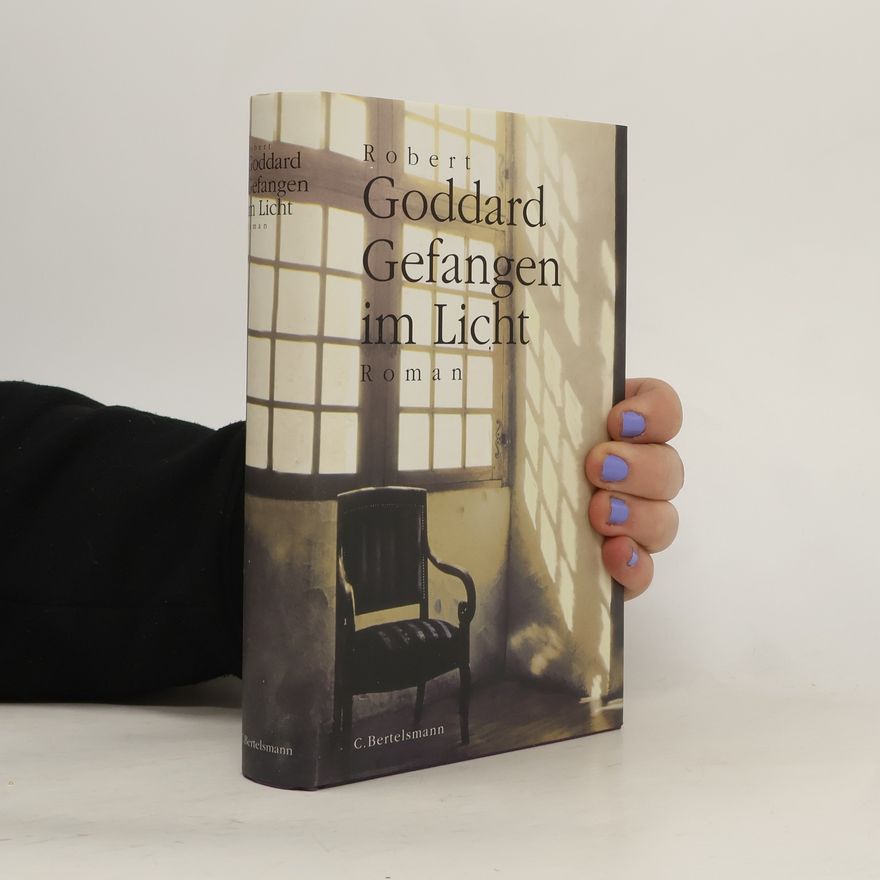 Robert Goddard Gefangen im Licht