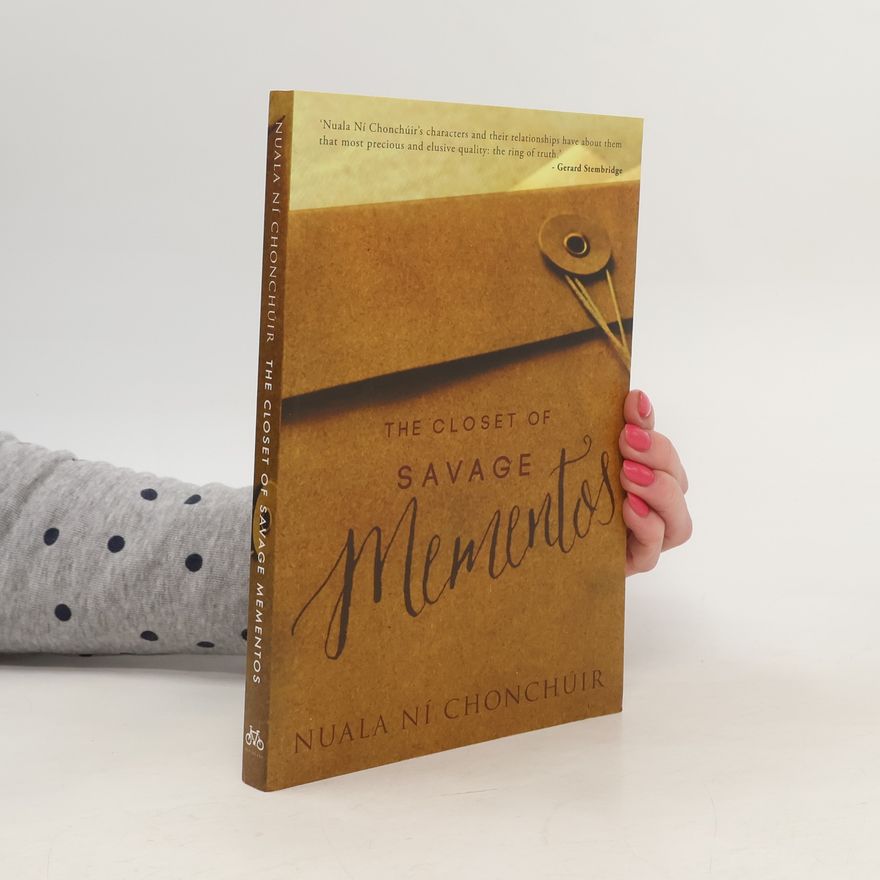 Nuala Ni Chonchuir The Closet of Savage Mementos