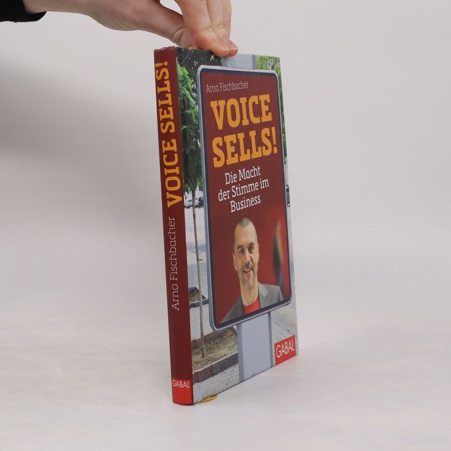 Arno Fischbacher Voice sells!